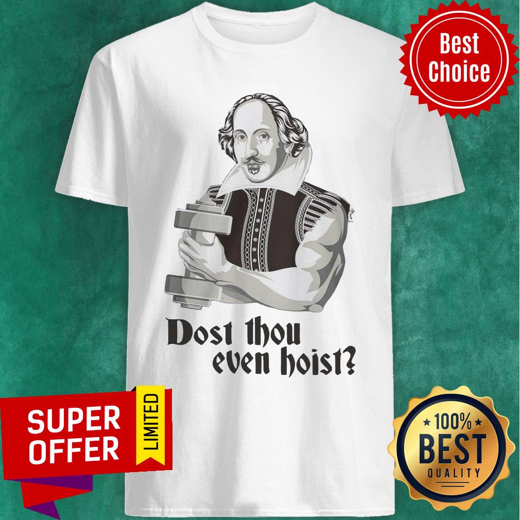 Official Dost Thou Even Hoist Shirt