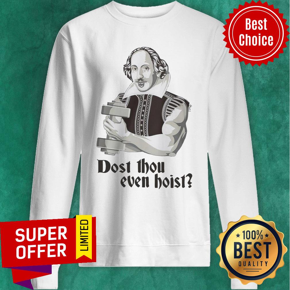 Official Dost Thou Even Hoist Shirt
