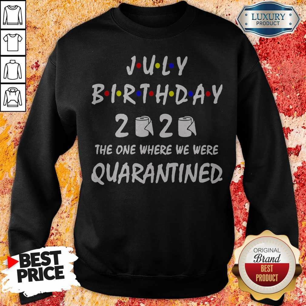 official-july-birthday-2020-toilet-paper-the-one-where-we-were-quarantined-sweatshirt.jpg