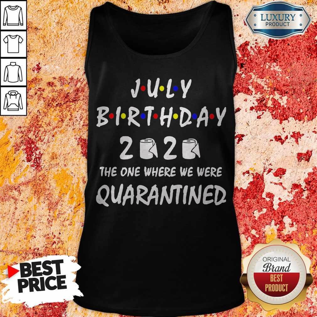 official-july-birthday-2020-toilet-paper-the-one-where-we-were-quarantined-tank-top.jpg