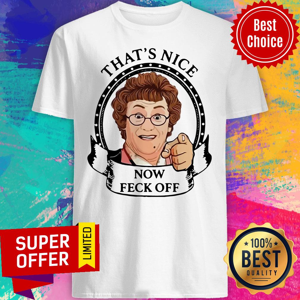 Official Mrs Brown’s Boys That’s Nice Now Feck Off Shirt