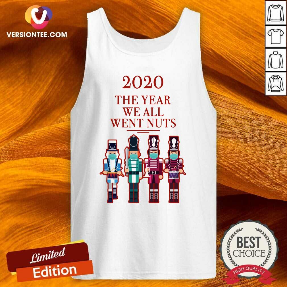 Official Nutcracker 2020 The Year We All Went Nuts Shirt