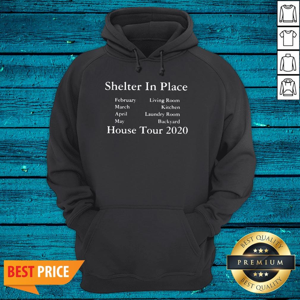 Official Shelter In Place House Tour 2020 Shirt
