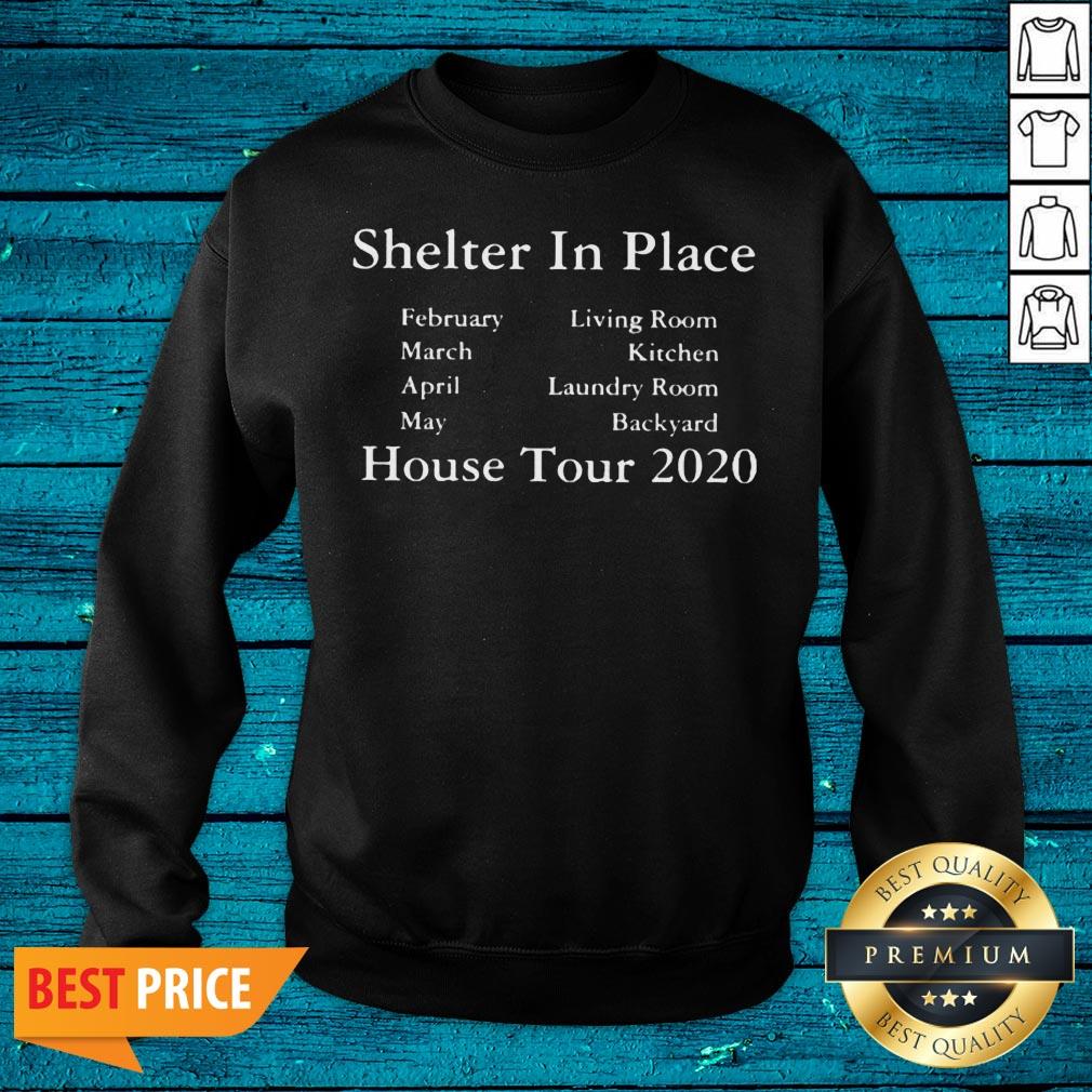 Official Shelter In Place House Tour 2020 Shirt