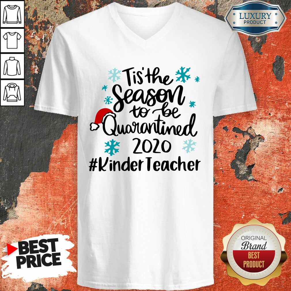 official-tis-the-season-to-be-quarantined-2020-kinder-teacher-merry-christmas-v-neck.jpg