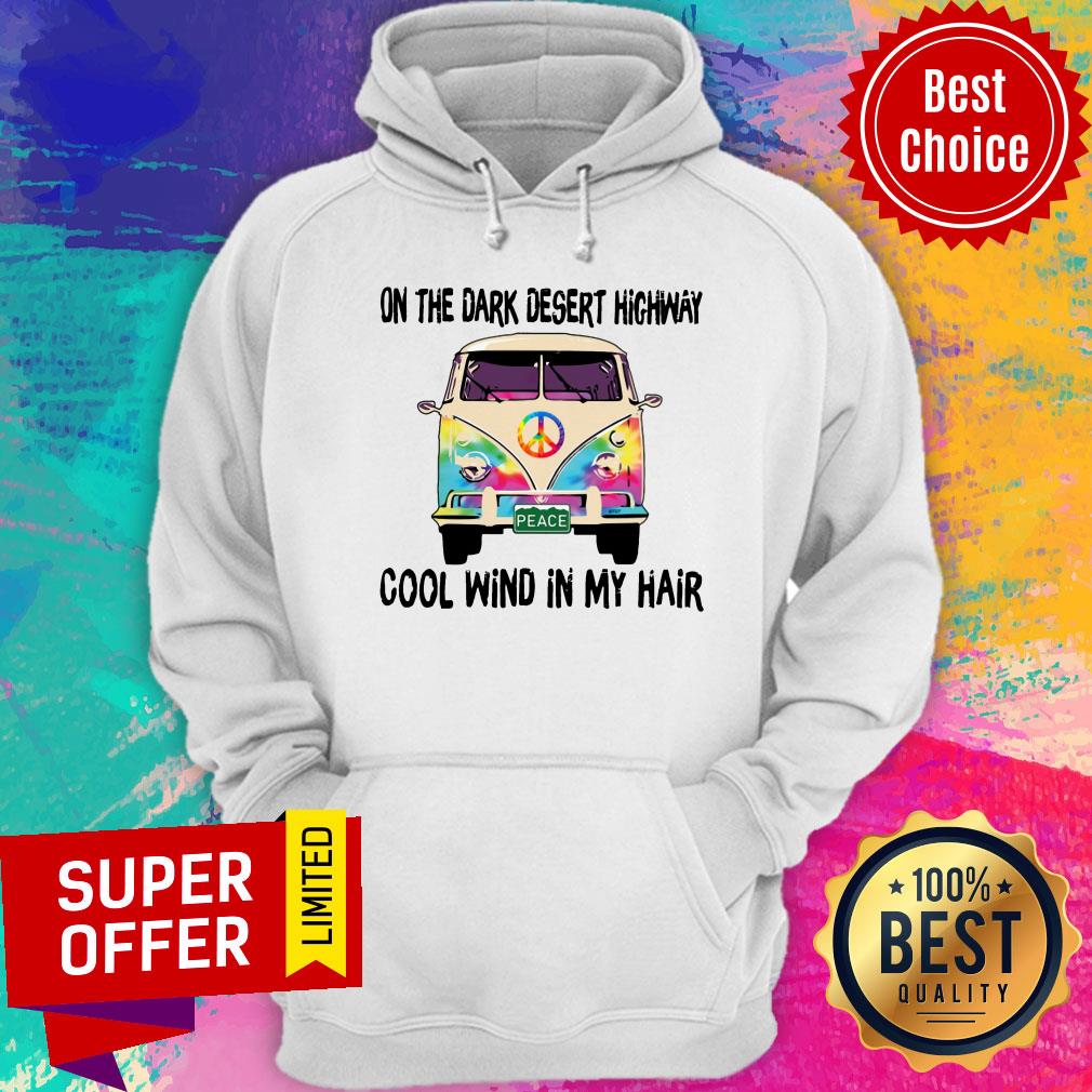 On The Dark Desert Highway Cool Wind In My Hairs Bus Shirt