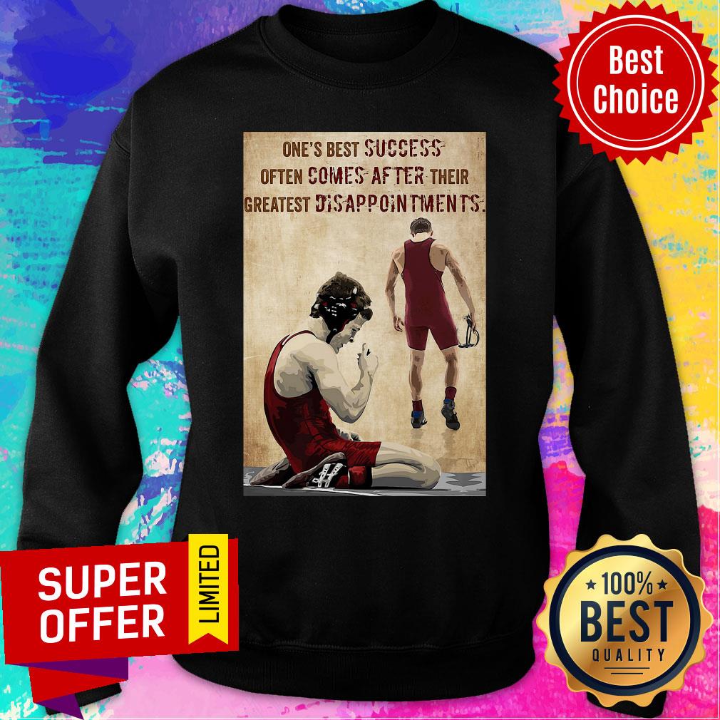 One's Best Success Often Comes After Their Greatest Disappointments Shirt