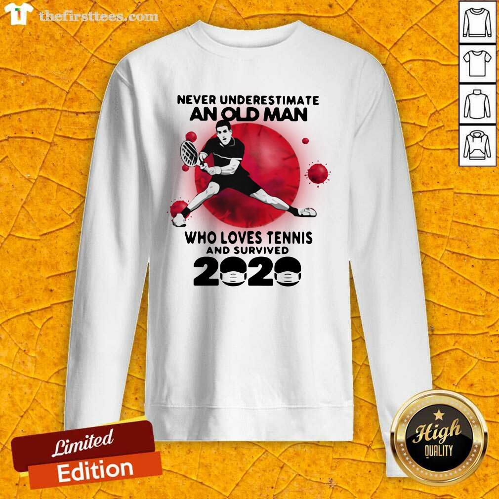 original-never-underestimate-an-old-man-who-loves-tennis-and-survived-2020-mask-covid-19-sweatshirt.jpg