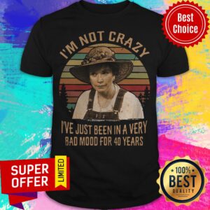 Ouiser Boudreaux I’m Not Crazy I’ve Just Been In A Very Bad Mood For 40 Years Vintage Shirt