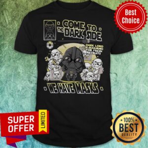 Official Come To The Dark Side We Have Masks Shirt