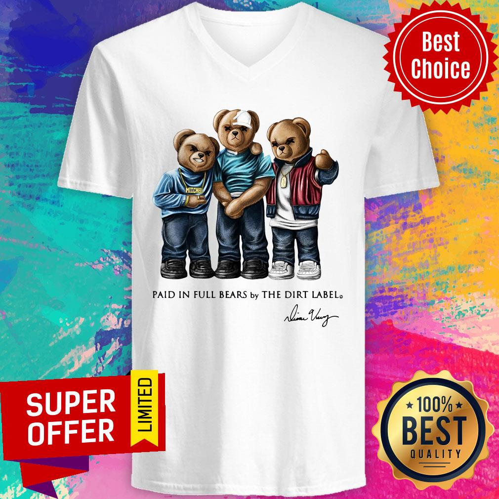 Paid In Full Bears By The Dirt Label Shirt