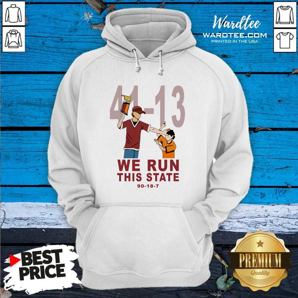 Premium 41-13 We Run This State 90-18-7 Shirt
