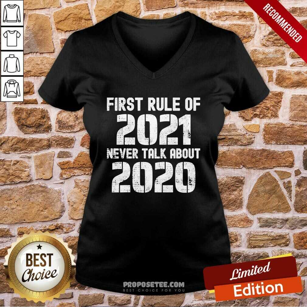 Premium First Rule Of 2021 Never Talk About 2020 Happy New Year Shirt