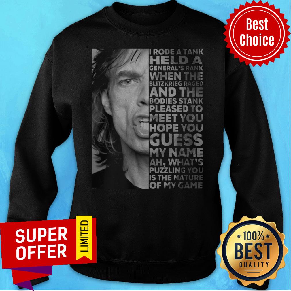 Premium I Rode A Tank Held A General’s Rank When The Blitzkrieg Raged Shirt