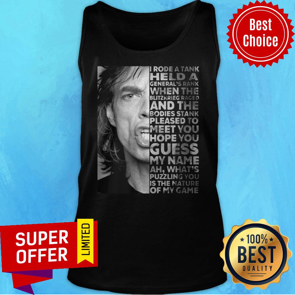 Premium I Rode A Tank Held A General’s Rank When The Blitzkrieg Raged Shirt