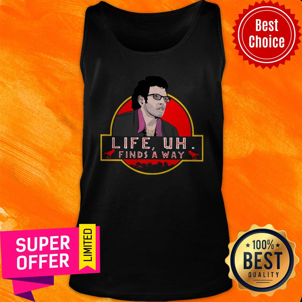 Premium Jeff Goldblum Life Uh Finds A Way Shirt