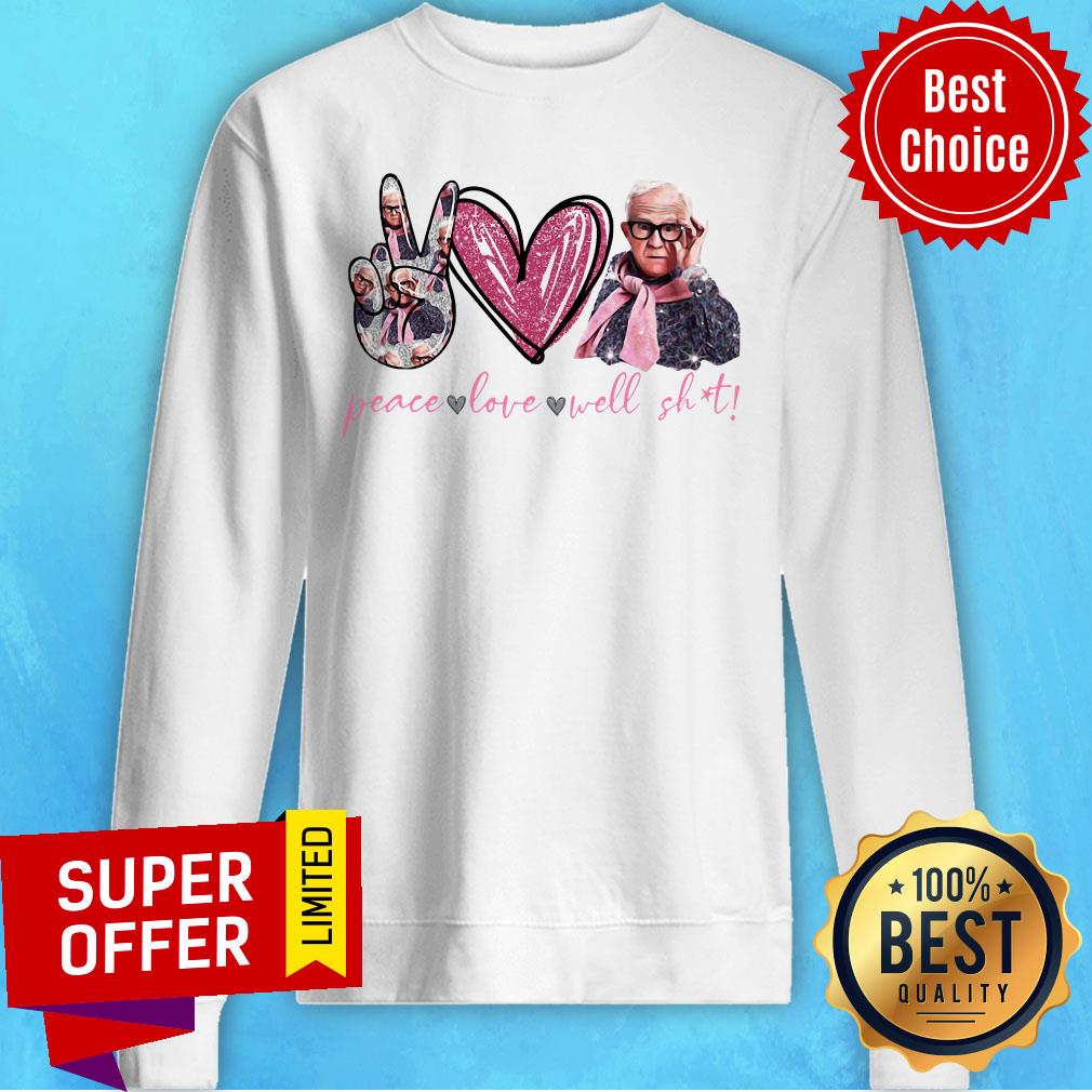 Premium Leslie Jordan Peace Love Well Shit Shirt