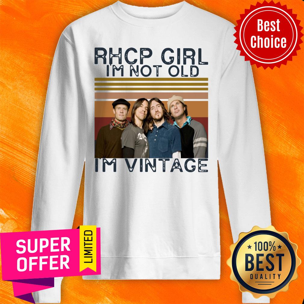 Premium Rhcp Girl I’m Not Old I’m Vintage Shirt