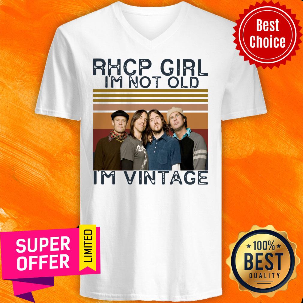 Premium Rhcp Girl I’m Not Old I’m Vintage Shirt