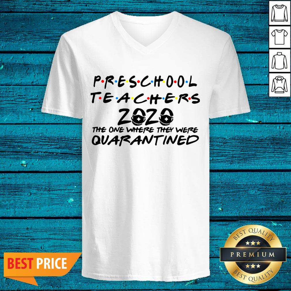 Preschool Teachers 2020 The One Where They Were Quarantined Shirt