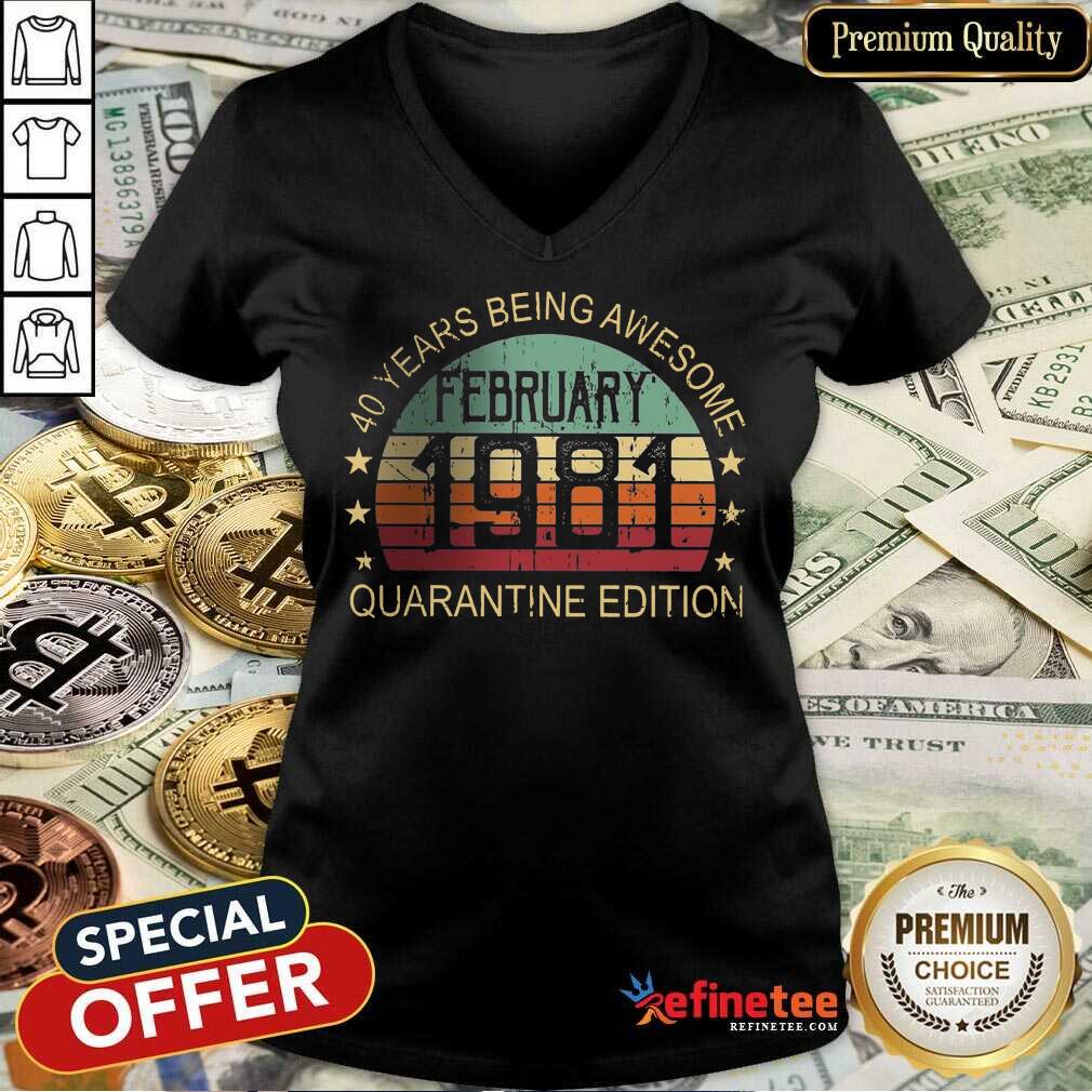 Pretty 40 Years Being Quarantine Edition February 1981 Shirt