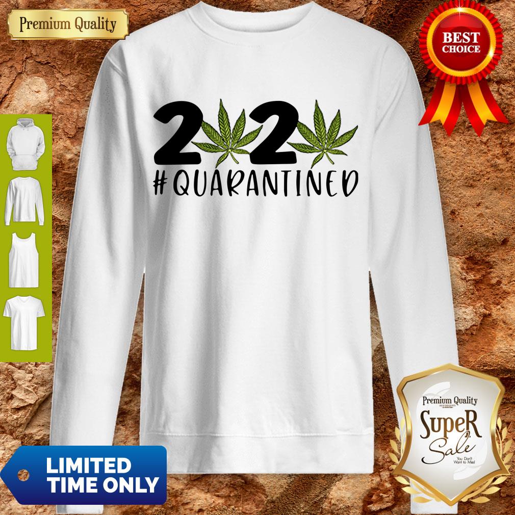 Pretty Marijuana 2020 Quarantined Shirt