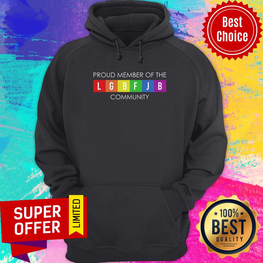 Proud Member Of The LGBFJB Community Shirt