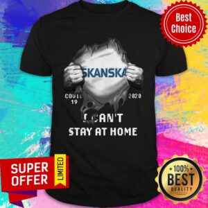 Official Blood Inside Me Skanska Company Covid-19 2020 Can’t Stay At Home Shirt