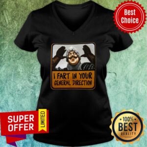 Premium I Fart In Your General Direction Shirt