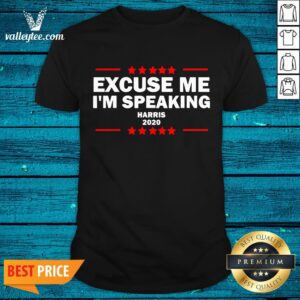 Sweet Kamala Harris Excuse Me I'm Speaking Harris 2020 Shirt