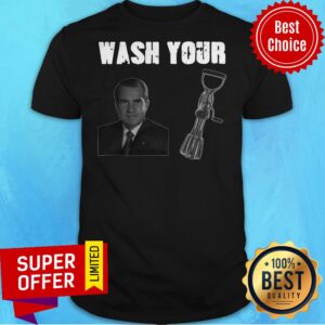 Nice Richard Nixon Wash Your D Beaters Shirt