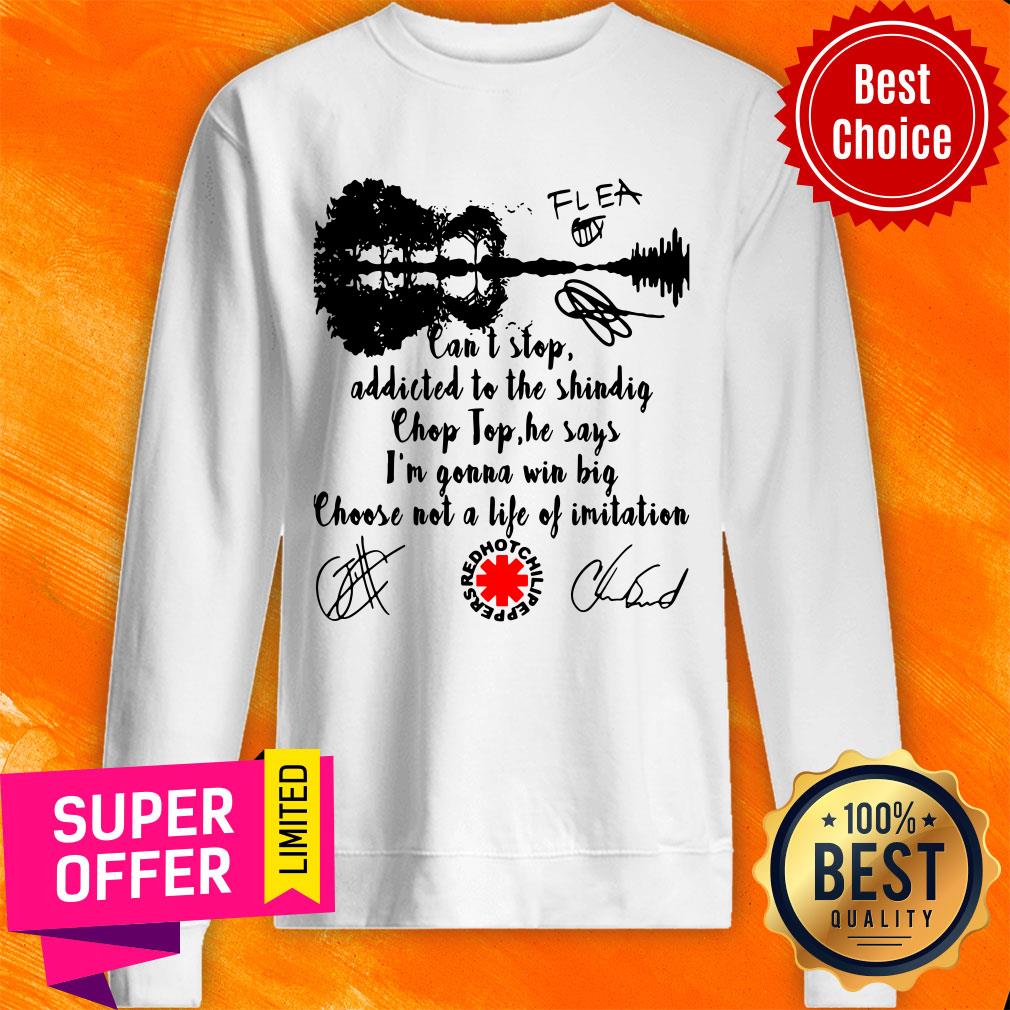 red-hot-chili-peppers-cant-stop-addicted-to-the-shindig-chop-top-he-says-sweatshirt.jpg