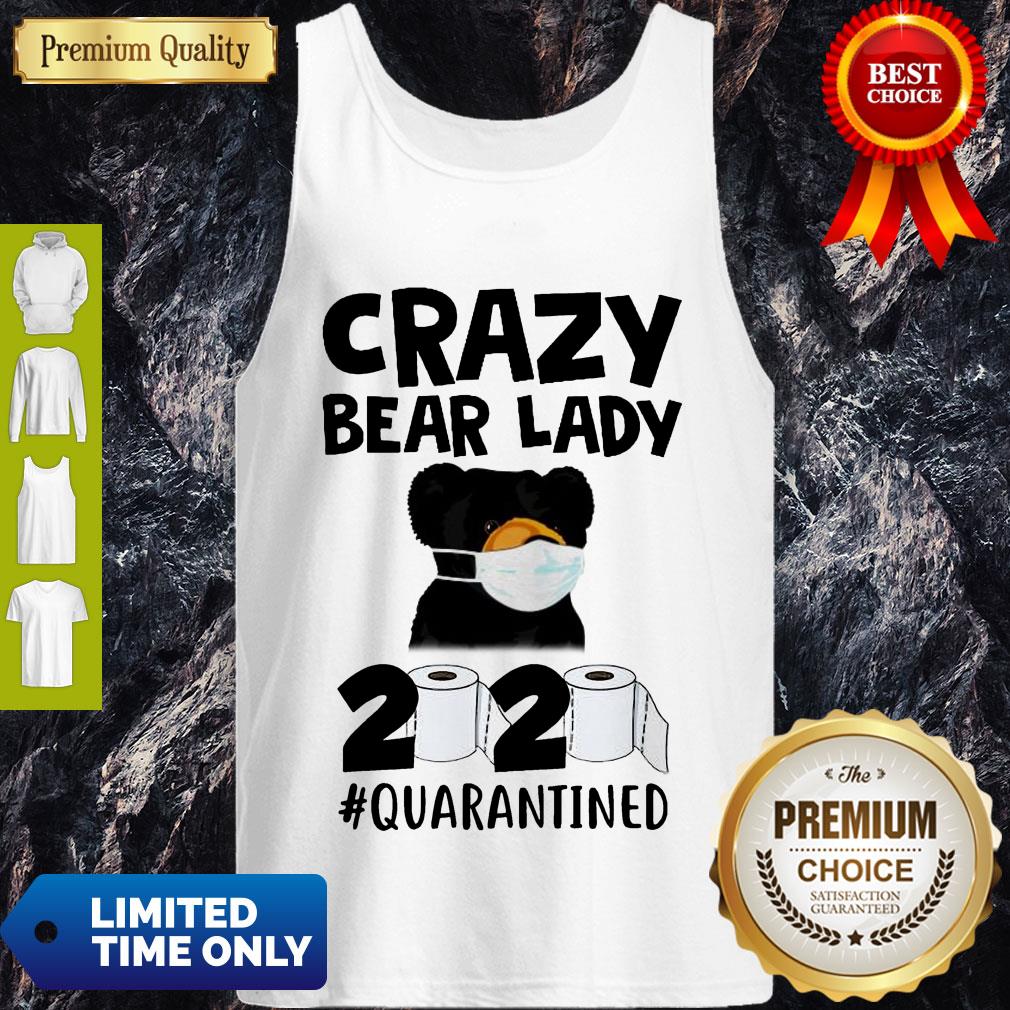 Top Carzy Bear Lady 2020 #Quarantined Toilet Paper Coronavirus Shirt
