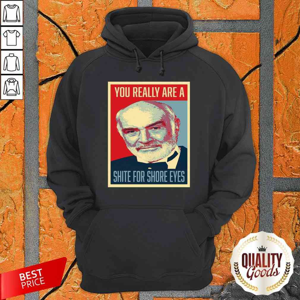 Sean Connery 007 You Really Are A Shite For Shore Eyes Shirt
