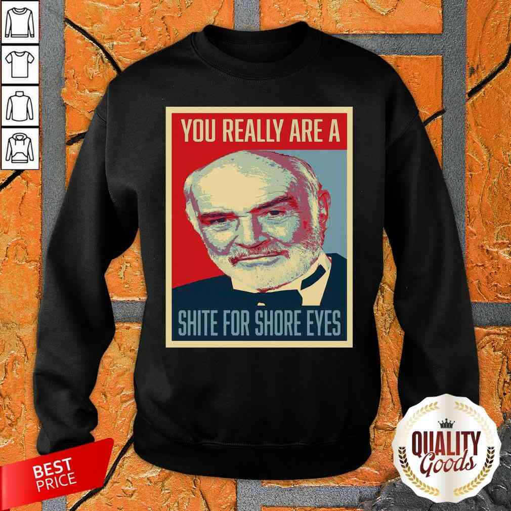 Sean Connery 007 You Really Are A Shite For Shore Eyes Shirt