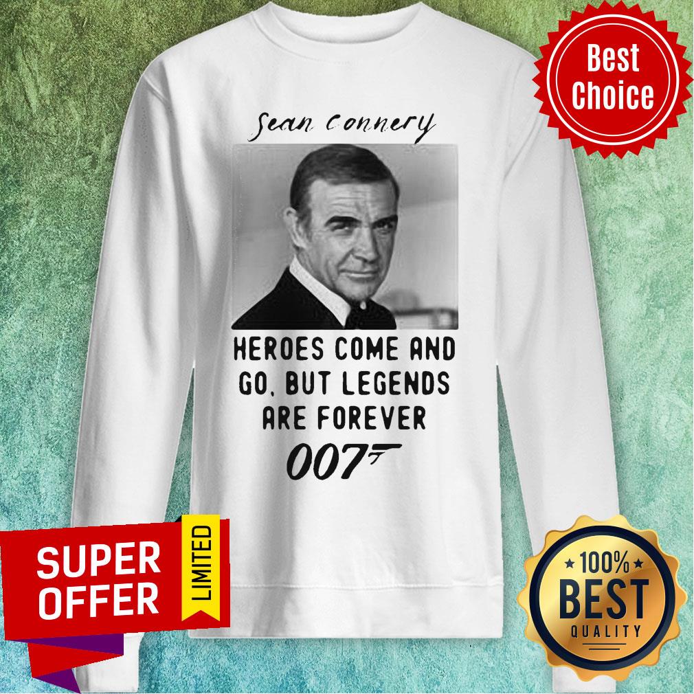 Sean Connery Heroes Come And Go But Legends Are Forever 007 Shirt