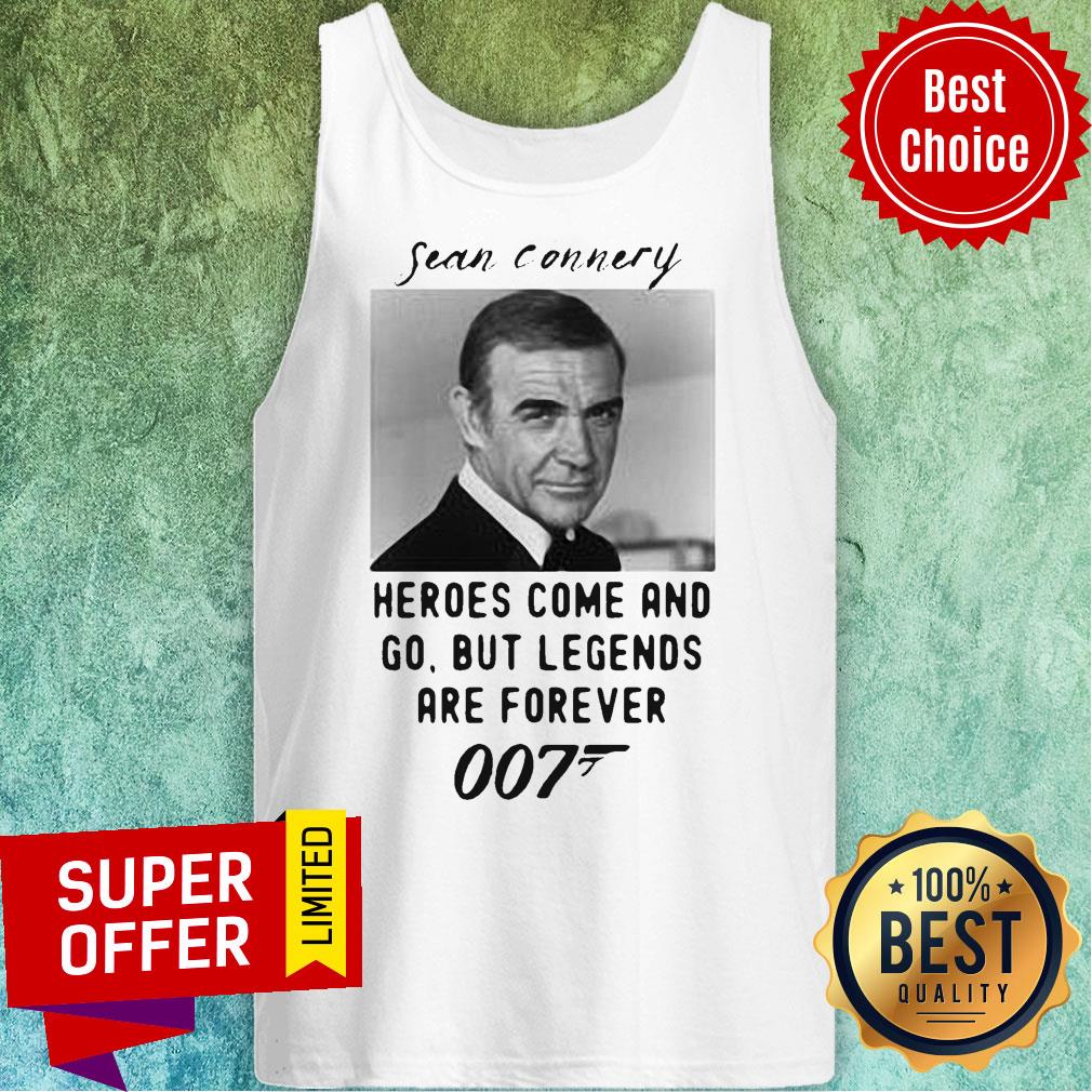 Sean Connery Heroes Come And Go But Legends Are Forever 007 Shirt