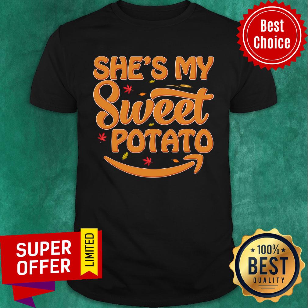 She's My Sweet Potato Shirt