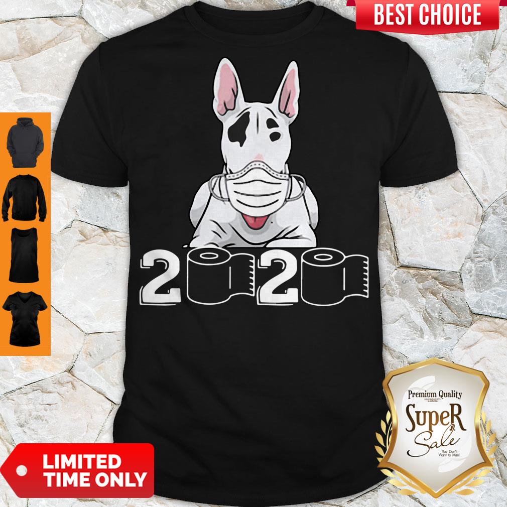 Official Bull Terrier Mask 2020 Toilet Paper Shirt
