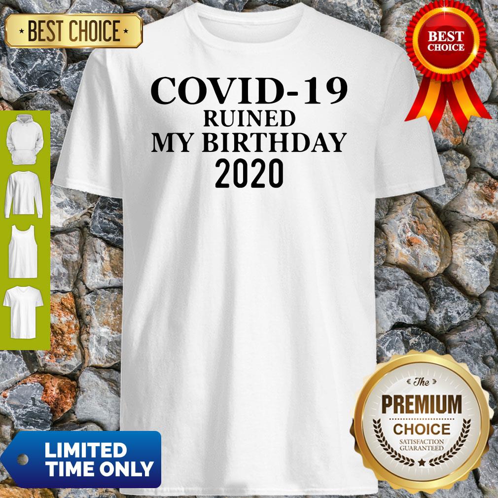 Official Corona Ruined My Birthday 2020 Shirt
