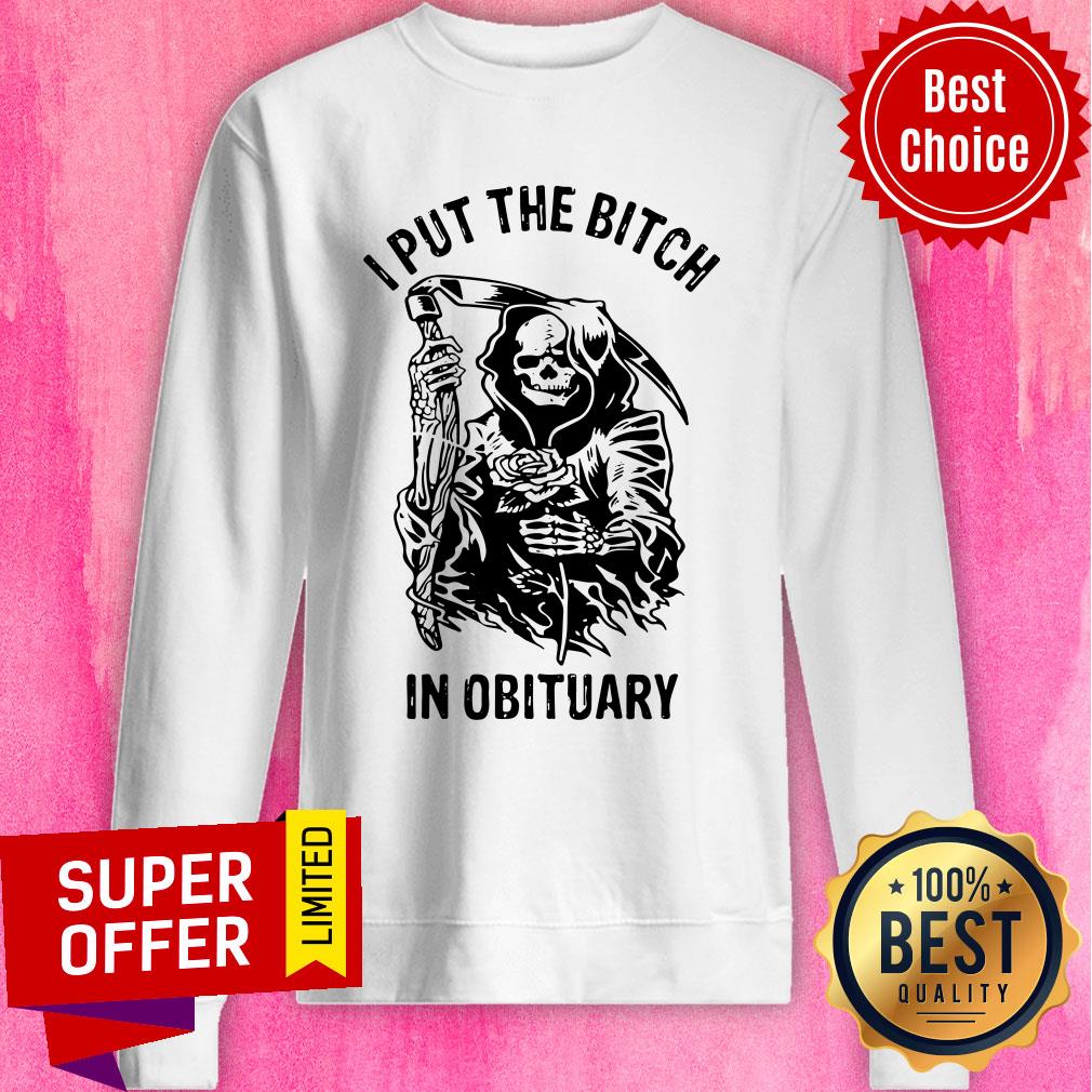 Skeleton I Put The Bitch In Obituary Shirt