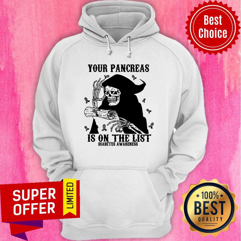 Skeleton Your Pancreas Is On The List Diabetes Awareness Shirt