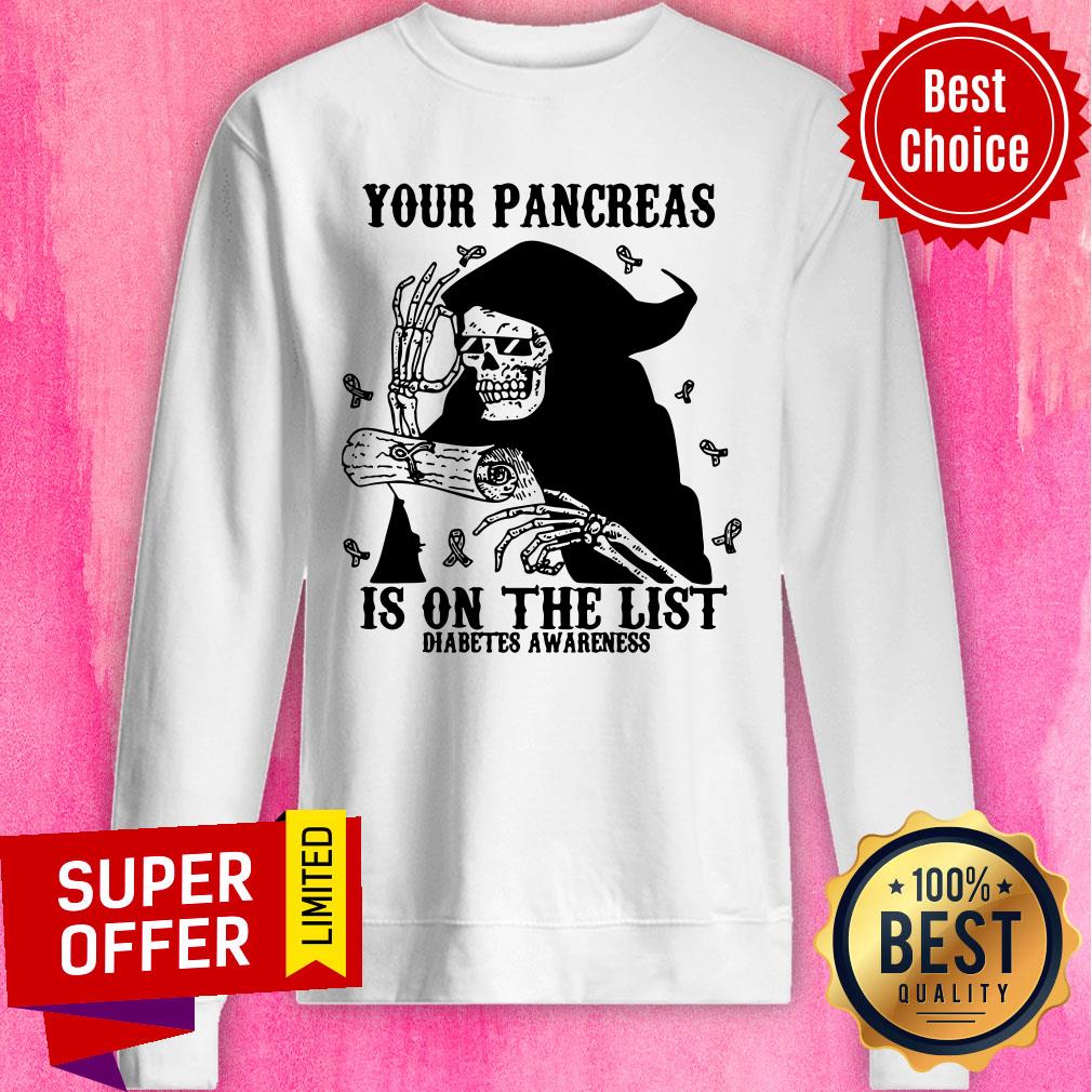 Skeleton Your Pancreas Is On The List Diabetes Awareness Shirt