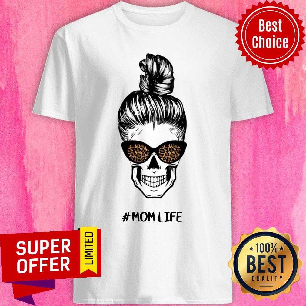 Skull Mom Life Messy Bun Leopard Day Of The Dead Shirt