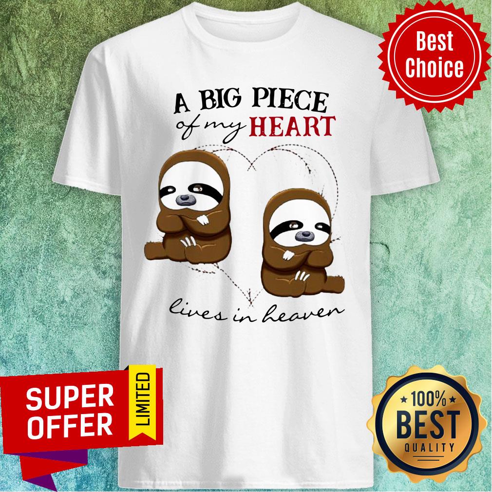 Sloth A Big Piece Of My Heart Lives In Heaven Shirt