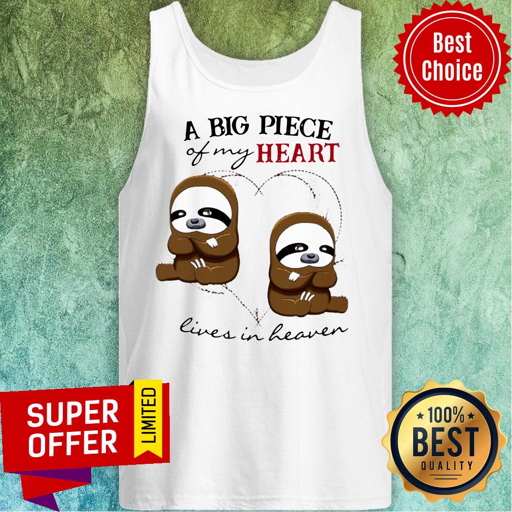 Sloth A Big Piece Of My Heart Lives In Heaven Shirt