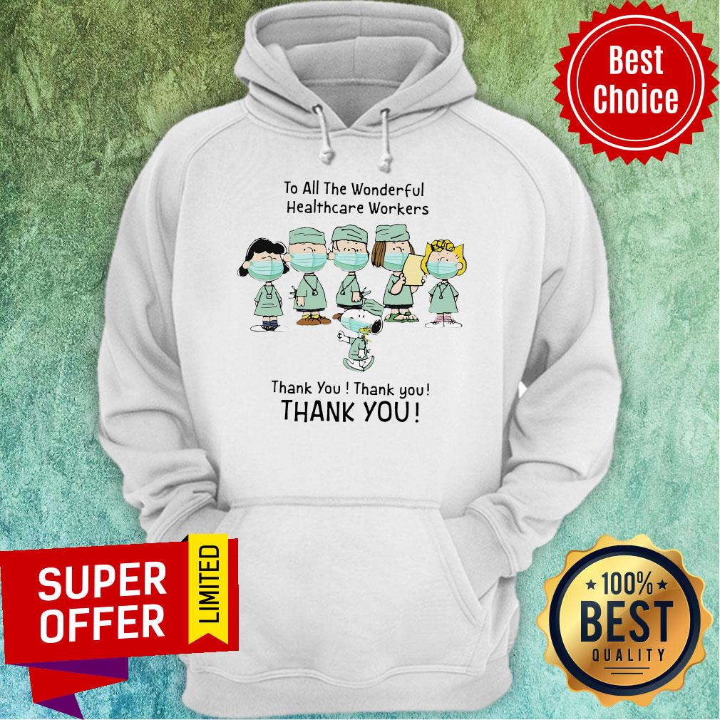 Snoopy To All The Wonderful Healthcare Workers Thank You Thank You Shirt
