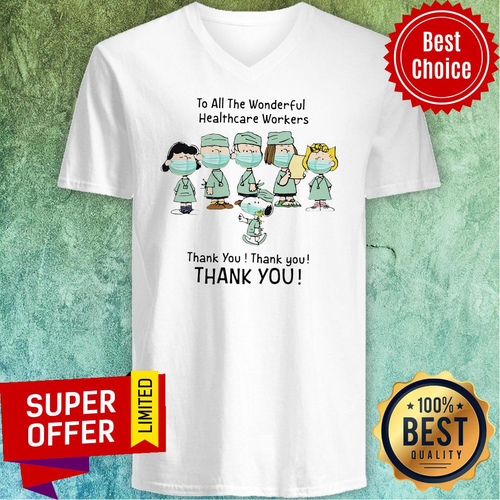 Snoopy To All The Wonderful Healthcare Workers Thank You Thank You Shirt