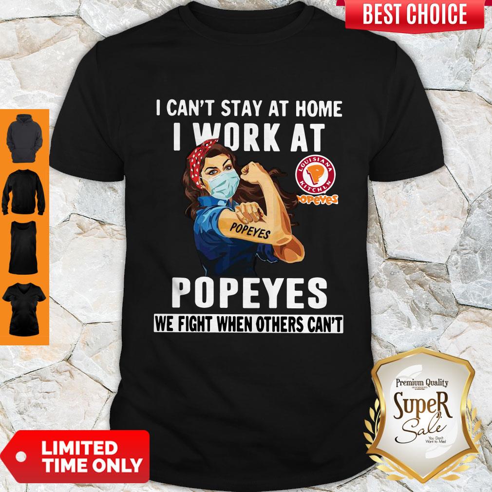 strong-woman-face-mask-i-cant-stay-at-home-i-work-at-popeyes-we-fight-when-others-cant-shirt.jpg