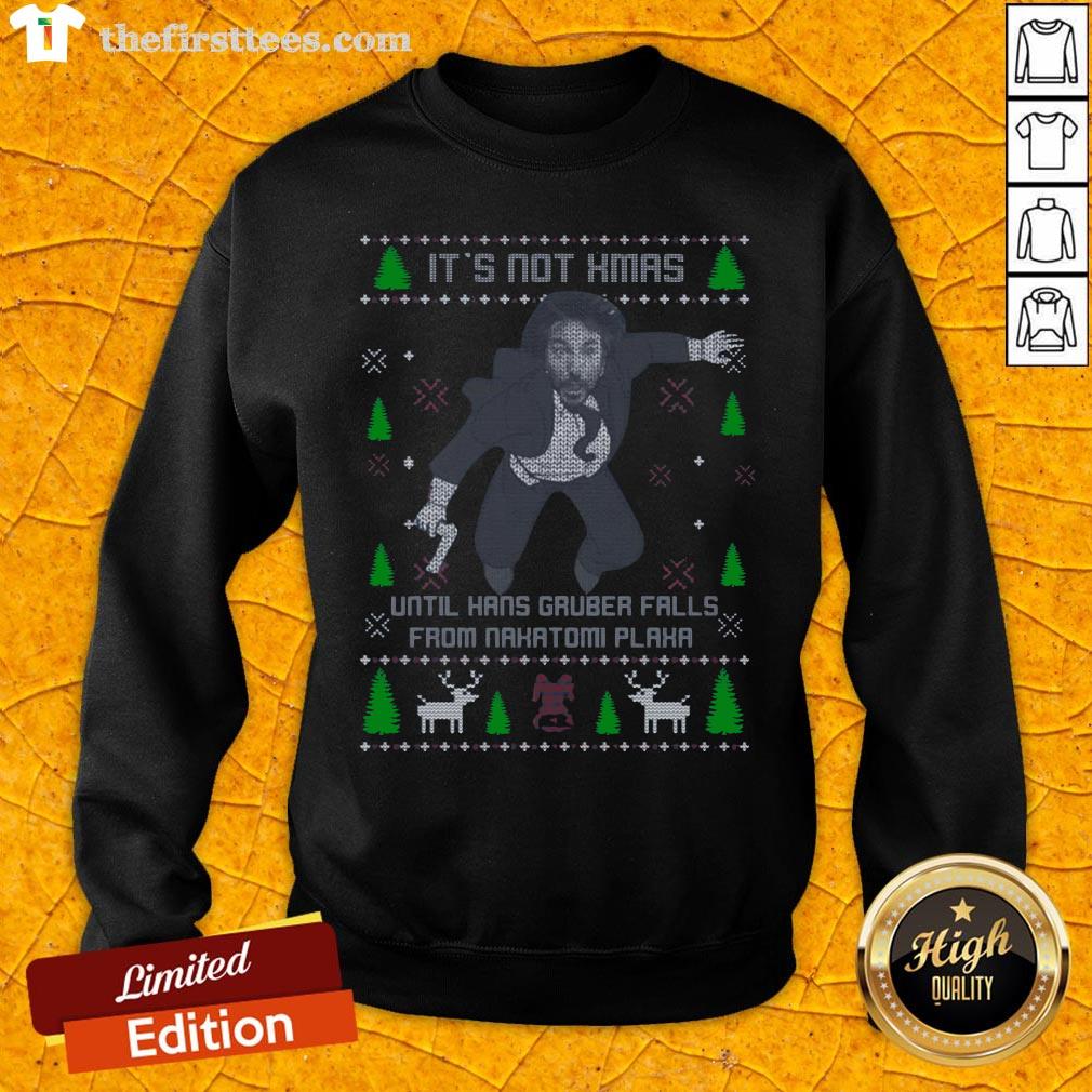 It’s Not Xmas Until Hans Gruber Fall From Nakatomi Plaza Christmas Shirt